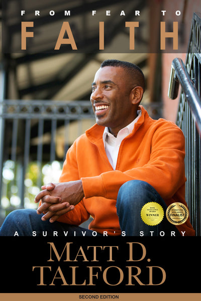 From Fear To Faith: A Survivor's Story (Second Edition)
